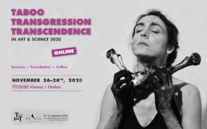 TABOO - TRANSGRESSION - TRANSCENDENCE in Art & Science 2020 Press Release